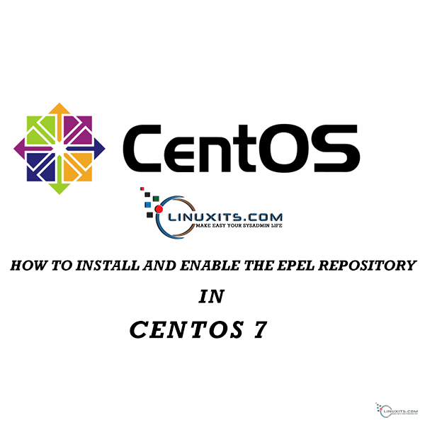 How to Install and Enable the EPEL repository on CentOS 7